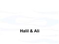 Halil - Ali Gm